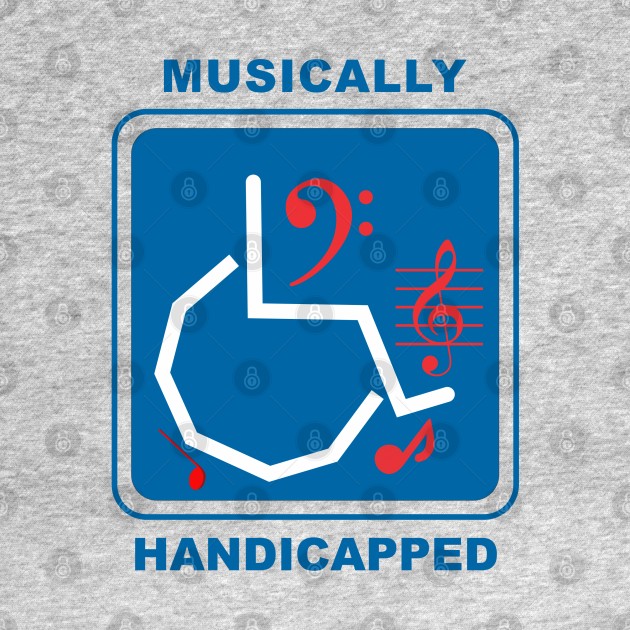 Musically Handicapped by Cavalrysword